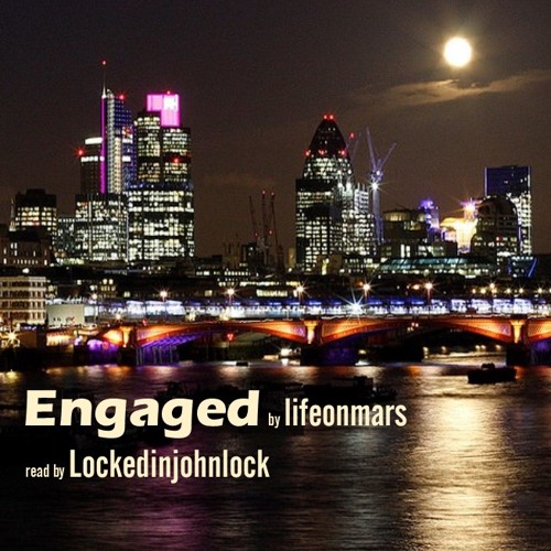 Engaged by lifeonmars