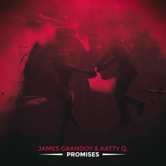 James Grandoy & Katty Q. - Promises [FREE DOWNLOAD]
