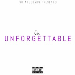 Cin - Unforgettable (Remix)