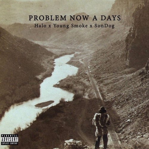 Halo X Young Smoke X SonDog  - Problem Now A Days(Prod. by Shawnscope)