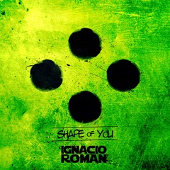 Shape Of You - (Román Bootleg)