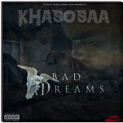 KHASOSAA - BAD DREAMS