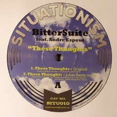 BITTERSUITE feat ANDRE ESPEUT: These thougths (Julian Sanza Remix)