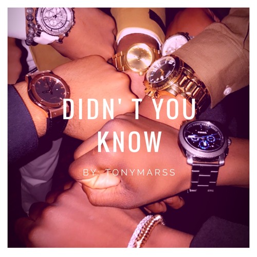 TonyMarss - Didn't U Know