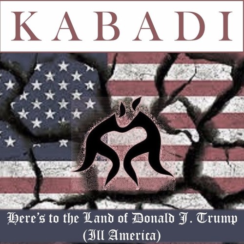 Here's to the Land of Donald J Trump (ill America)