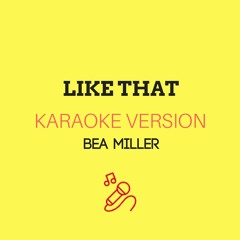 Bea Miller - like that (Karaoke Version)