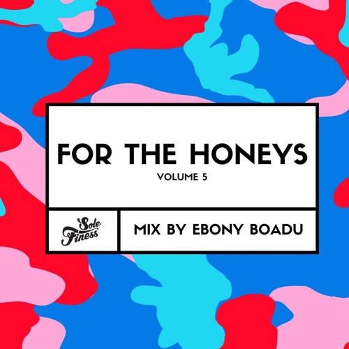 For The Honeys Mix Vol.5 Ebony Boadu