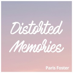 Paris Foster - Distorted Memories