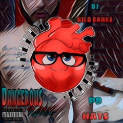 Nerdy Derdy Ft Pb Hats - Dangerous  Remix "Produced by DJ RICO BANKS "