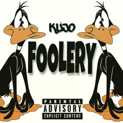 FOOLERY