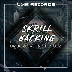 Groove Alone & Mozz - Skrill Backing (Original Mix) [ FREE DOWNLOAD ]