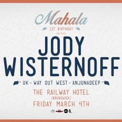 live @ Mahala's 1st Birthday ft Jody Wisternoff