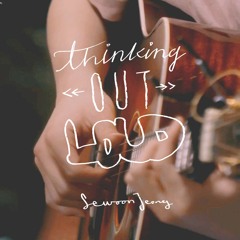 Thinking out loud 정세운