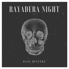 Rayadera Night (Groove / Techno / Bass House / Psychedelic Neuro Dance)