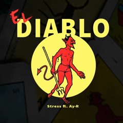 El Diablo - $tress x AY-R (Prod. NSD)