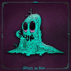 Dubloadz - Ghosts On Acid