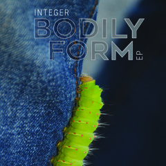 Integer – Bodily Form