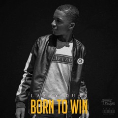 Larry Dubb - Born II Win