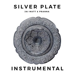 Silver Plate (Instrumental) - Jai Matt | Pranna