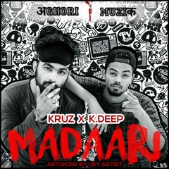 Madaari | Kruz x K.deep | Aghori muzik gujarati rap 2017 | latest Gujarati song 2017
