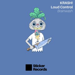 STKR001 // KRASH!, Loud Control - Brainwash (Original Mix) OUT NOW***