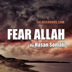 Fear Allah by Hasan Somali