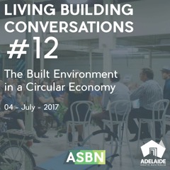 Living Building Conversations #12 - The Built Environment in a Circular Economy
