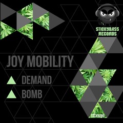 JOY MOBILITY - DEMAND / BOMB **OUT NOW**