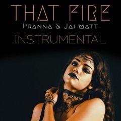 That Fire (Instrumental) - Pranna | Jai Matt