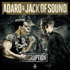 Adaro & Jack Of Sound - Disruption [OUT NOW]