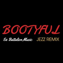 Bootyful - Ex Battalion ft. Jroa, Emcee Rhenn, Brando, Bosx1ne, Flow-G (Jezz Remix)