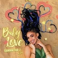 Samantha J. - Baby Love (Feat R. City) ( Edit Dj Avraham Gegnwe 2017)