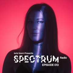 Spectrum Radio Episode 013 by JORIS VOORN