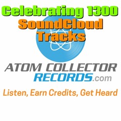 Celebrating 1300 SoundCloud Tracks on AtomCollectorRecords.com