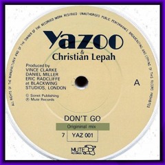 Christian Lepah ft Yazoo  Don't Go(Original Mix)