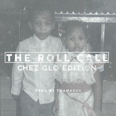 The Roll Call "Chez Glo Edition"