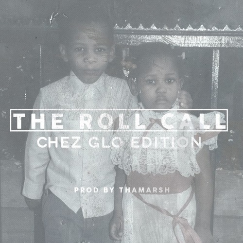 The Roll Call "Chez Glo Edition"