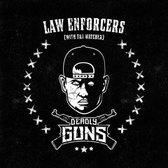 Deadly Guns Ft. Tha Watcher - Law Enforcers (Teaser)