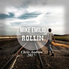 Mike Emilio - Rollin (Chris Androw Remix)2017