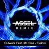 Outwork Feat. Mr. Gee - Elektro (Assel Remix) Outwork Feat. Mr. Gee - Elektro (Assel Remix)