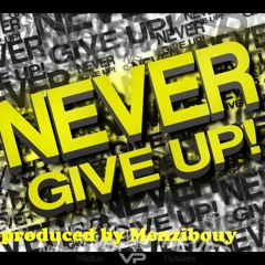 Never Give Up Dance Mix(Menzibouy)