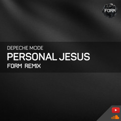 Personal Jesus [FORM Remix] - Depeche Mode