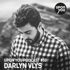 Upon.You Podcast #33 - Darlyn Vlys