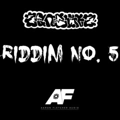 Aaron Fletcher - Riddim No. 5 (ZENBLiTZ VIP) [FREE]