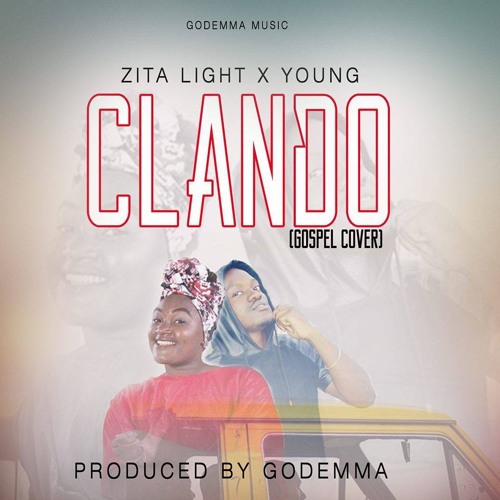 Clando Gospel Cover - Zita Light Ft Young - Prod: GODEMMA