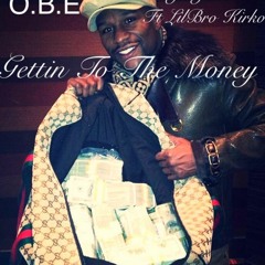 Getting To The Money ft Lil Bro Kirko
