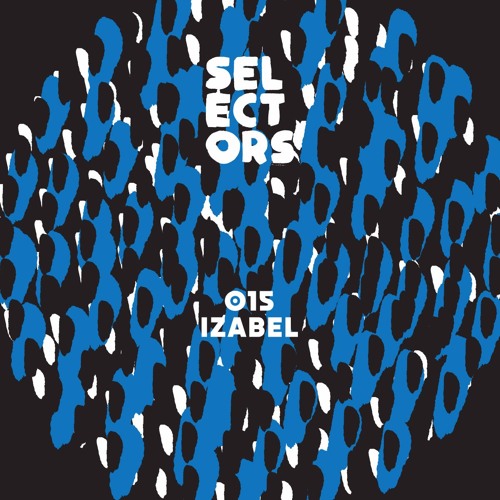 Selectors Podcast 015 - Izabel