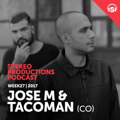 WEEK27 17 Guest Mix - Jose M & Tacoman (CO)