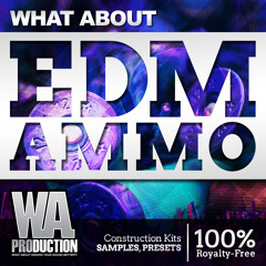 EDM Ammo | 3,6 GB Of Kits, Sounds & Sylenth1 / Spire Presets!