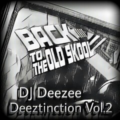 Deeztinction Vol.2 - Back to the old school (Part 1)